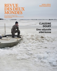 Claudine Doury - Revue des deux Mondes Hors-série photographie : Claudine Doury - Une odyssée sibérienne.