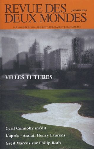 Michel Crépu et  Collectif - Revue des deux Mondes N° 1, Janvier 2005 : Villes futures.
