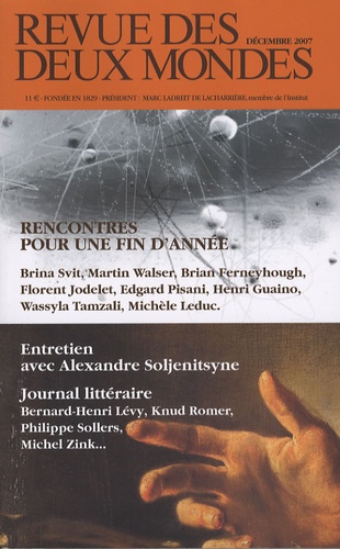 Alexandre Soljenitsyne et Eryck de Rubercy - Revue des deux Mondes N° 12, Décembre 2007 : Rencontres pour une fin d'année.