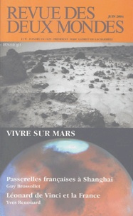 Michel Crépu et Francis Rocard - Revue des deux Mondes N° 6 Juin 2004 : Vivre sur Mars.