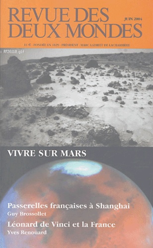 Michel Crépu et Francis Rocard - Revue des deux Mondes N° 6 Juin 2004 : Vivre sur Mars.