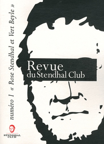 Charles Dantzig - Revue du Stendhal Club N° 1, mars 2012 : Rose Stendhal et Vert Beyle.