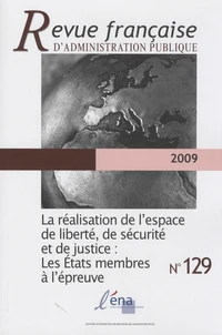 La réalisation de l'espace de liberté, de sécurité et de justice : les Etats membres à l'épreuve