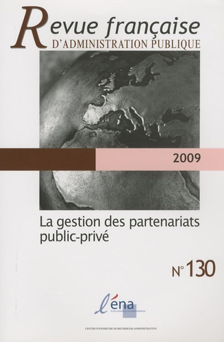 Bernard Boucault - Revue française d'administration publique N° 130/2009 : La gestion des partenariats public-privé.