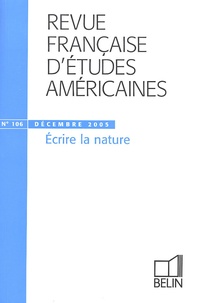 Michel Granger et Tom Pughe - Revue Française d'Etudes Américaines N° 106, Décembre 200 : Ecrire la nature.