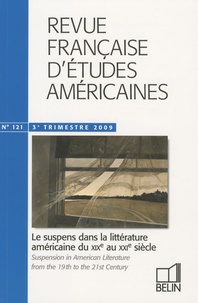 Anne-Laure Tissut - Revue Française d'Etudes Américaines N° 121, 3e trimestre : Le suspens dans la littérature américaine du XIXe au XXIe siècle.