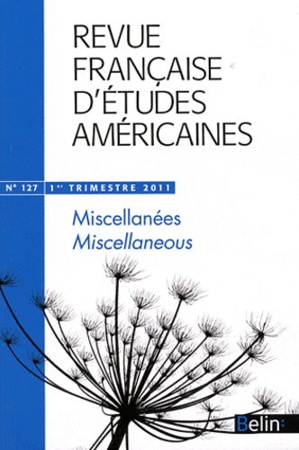 Nathalie Caron et Mathieu Duplay - Revue Française d'Etudes Américaines N° 127, 1er trimestr : Miscellanées/Miscellaneous.