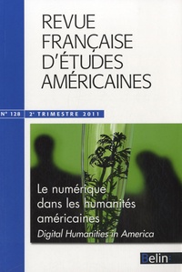 Marc Amfreville - Revue Française d'Etudes Américaines N° 128, 2e trimestre : Le numérique dans les humanités américaines.