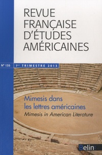 Richard Anker - Revue Française d'Etudes Américaines N° 135, 1er trimestre 2013 : Mimesis dans les lettres américaines.