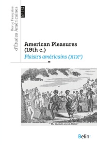 Edouard Marsoin - Revue Française d'Etudes Américaines N° 167, 2e trimestre 2021 : Plaisirs américains (XIXe).