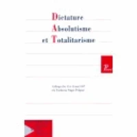 Dicatature, absolutisme et totalitarisme