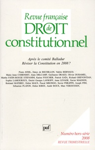 Didier Maus et André Roux - Revue française de Droit constitutionnel Hors-série 2008 : Réviser la Constitution en 2008 ? - Après le comité Balladur.