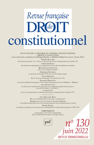 Revue française de Droit constitutionnel N° 130, juin 2022 Les 50 ans de la décision du Conseil constitutionnel "Liberté d'association"