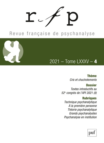 Vassilis Kapsambelis - Revue Française de Psychanalyse Tome 85 N° 4/2021 : Cris et chuchotements.