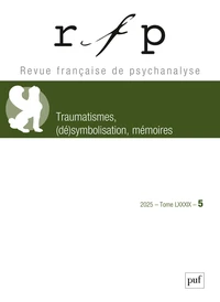 Revue Française de Psychanalyse Tome 89, N° 5, 2025