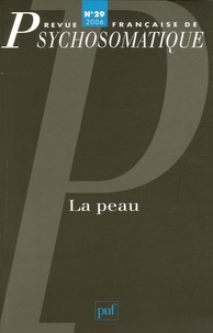 Pierre Marty et Gérard Szwec - Revue française de psychosomatique N° 29, 2006 : La peau.