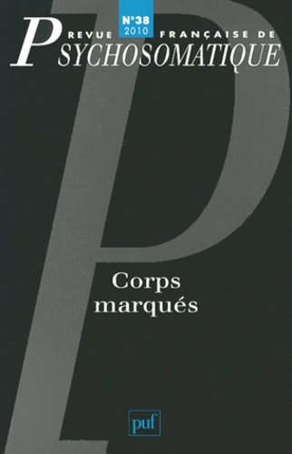 Gérard Szwec - Revue française de psychosomatique N° 38, 2010 : Corps marqués.