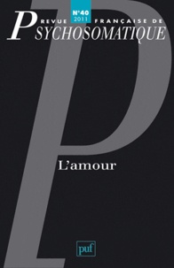  PUF - Revue française de psychosomatique N° 40, 2012 : L'amour.