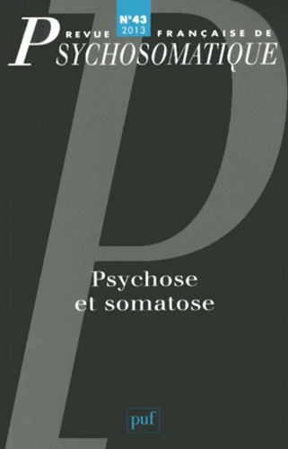 Marina Papageorgiou - Revue française de psychosomatique N° 43, 2013 : Psychose et somatose.