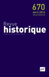 Claude Gauvard - Revue historique N° 670, avril 2014 : .
