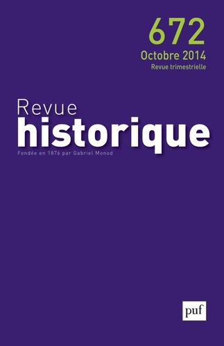 Claude Gauvard et Jean-François Sirinelli - Revue historique N° 672, Octobre 2014 : .
