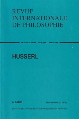  Anonyme - Revue internationale de philosophie N° 224 Juin 2003 : Husserl.