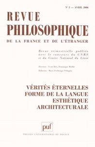 Hélène Bouchilloux et Henri Dilberman - Revue philosophique N° 2, Avril 2006 : Vérités éternelles, forme de la langue, esthétique architecturale.