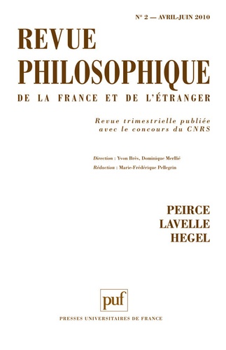 Yvon Brès et Dominique Merllié - Revue philosophique N° 2, Avril-juin 201 : Peirce, Lavelle, Hegel.