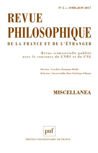 Yvon Brès et Dominique Merllié - Revue philosophique N° 2, avril-juin 2017 : Miscellanea.
