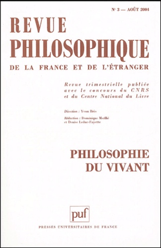  Collectif - Revue philosophique N° 3, Août 2004 : Philosophie du vivant.