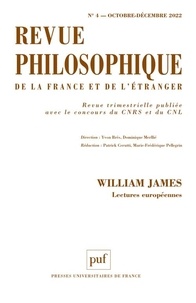 Patrick Cerutti et Marie-Frédérique Pellegrin - Revue philosophique N° 4, octobre-décembre 2022 : William James - Lectures européeennes.