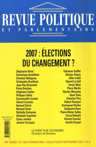 Stéphane Abrial et  Collectif - Revue politique et parlementaire N° 1044, Juillet-aoû : 2007 : Elections du changement ?.