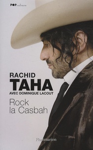 Rachid Taha et Dominique Lacout - Rock la Casbah.