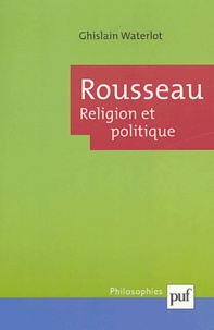 Ghislain Waterlot - Rousseau - Religion et politique.