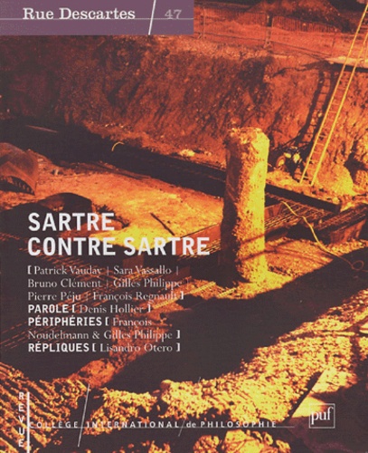 Patrick Vauday - Rue Descartes N° 47 : Sartre contre Sartre.
