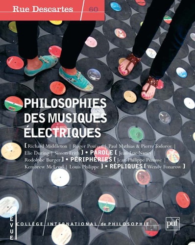 Paul Mathias et Richard Middleton - Rue Descartes N° 60 : Philosophie des musiques électriques.