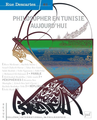 Patrick Vauday et Moez Mediouni - Rue Descartes N° 61 : Philosopher en Tunisie aujourd'hui.