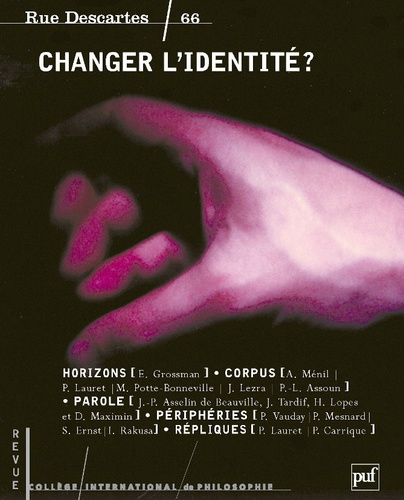 Evelyne Grossman - Rue Descartes N° 66 : Changer l'identité ?.