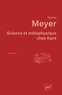 Michel Meyer - Science et métaphysique chez Kant.
