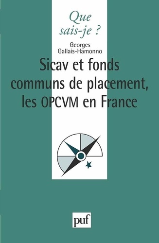 SICAV ET FONDS COMMUNS DE PLACEMENT, LES OPCVM EN FRANCE. 2ème édition