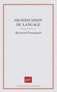 Raymond Champagnol - Signification du langage.