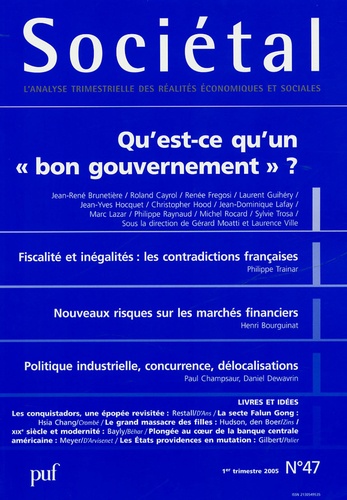 Jean-René Brunetière et Roland Cayrol - Sociétal N° 47 Janvier 2005 : Qu'est ce qu'un bon gouvernement ?.