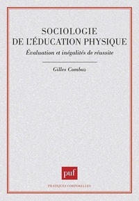 Gilles Combaz - Sociologie de l'éducation physique - Évaluation et inégalités de réussite.