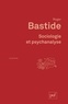 Roger Bastide - Sociologie et psychanalyse.