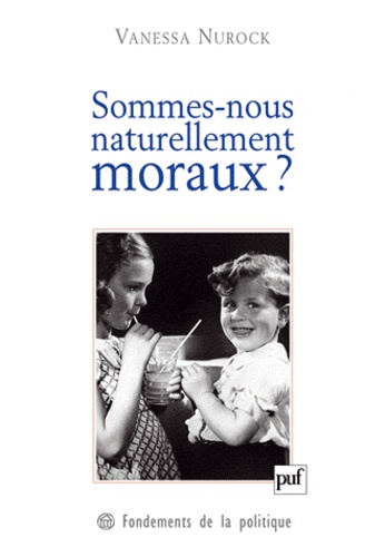 Sommes-nous naturellement moraux ?