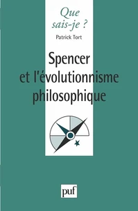 SPENCER ET L'EVOLUTIONNISME PHILOSOPHIQUE. 1ère édition