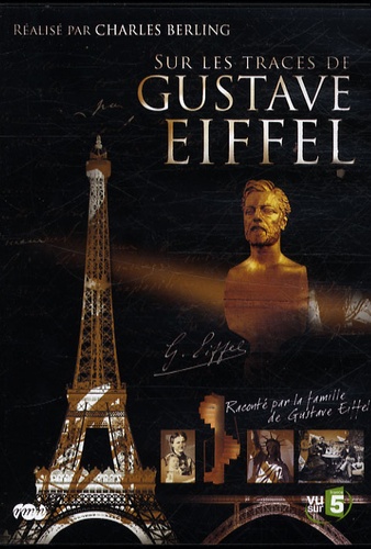 Sur les traces de Gustave Eiffel - 1 DVD de Charles Berling - Livre -  Decitre