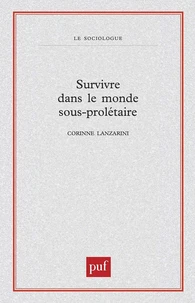 Survivre dans le monde sous-prolétaire