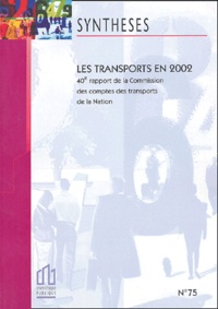  INSEE et  Collectif - Synthèses N° 75  Octobre 2003 : Les transports en 2002 - 40e rapport de la Commission des comptes de la Nation.