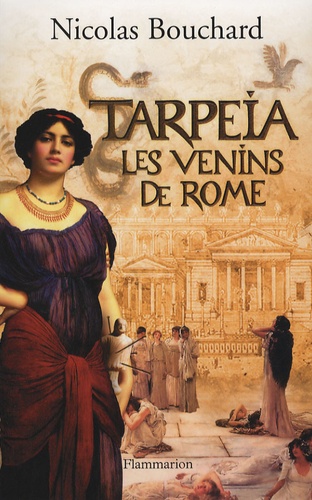 Tarpeia. Les venins de Rome